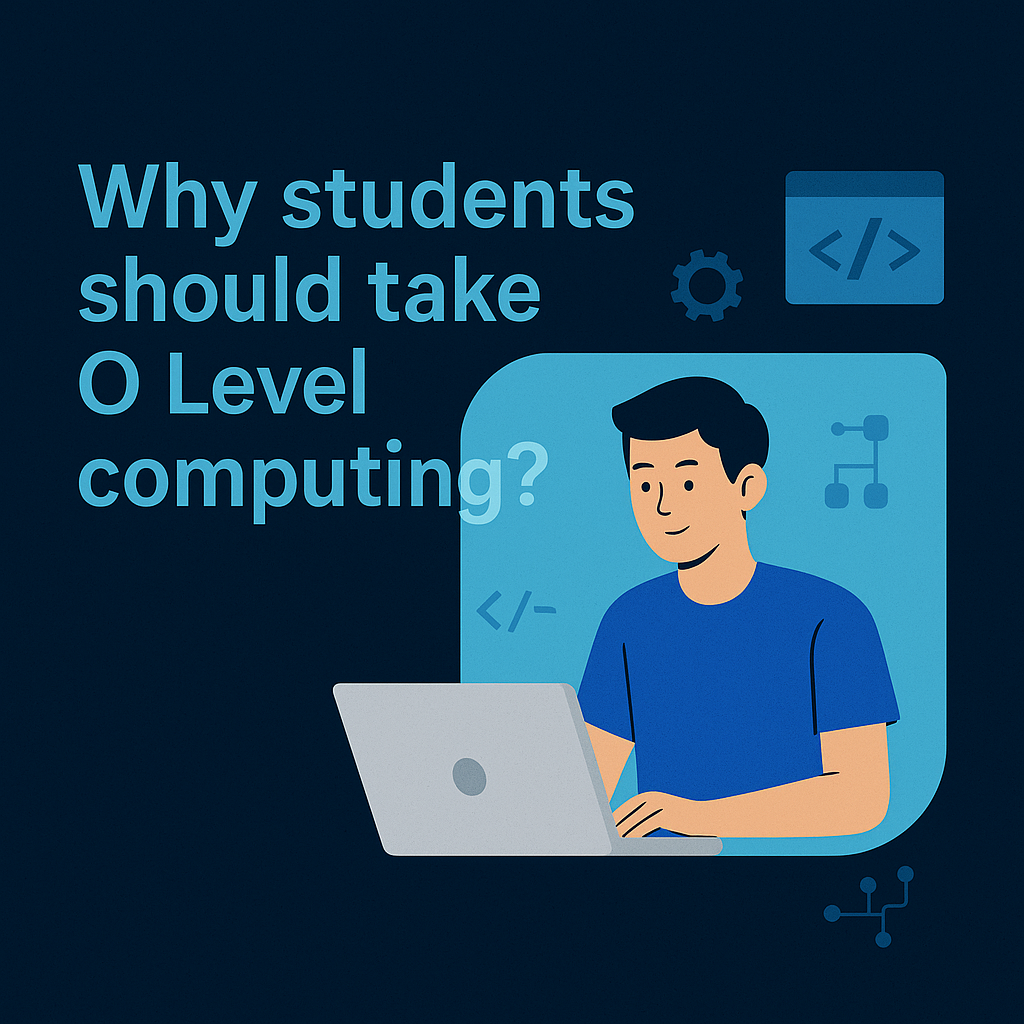 Why Students Should Take O Level Computing